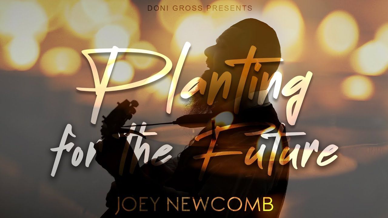 יוסף ניוקומב - PLANTING FOR THE FUTURE.jpg